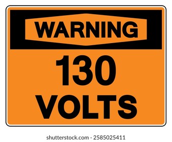 Warning 130 Volts Tag Symbol Sign,Vector Illustration, Isolate On White Background Label.EPS10