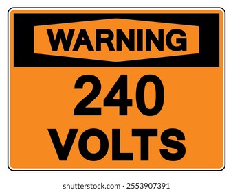 Warning 240 Volts Tag Symbol Sign,Vector Illustration, Isolate On White Background Label.EPS10