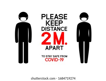 Warning advertisement "Please keep distance 2m. apart to stay safe from COVID-19" typography words with graphic design of male and female wear hygienic masks. vector illustration