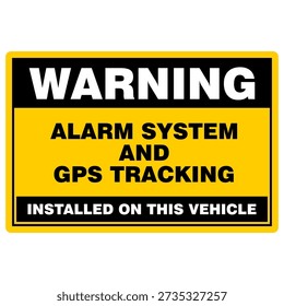 Warning, alarm system and GPS Tracking, installed on this vehicle, sticker vector