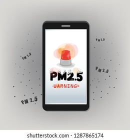 Warning alert PM 2.5 in dust meter application by smartphone. air pollution reaches high levels - vector illustration