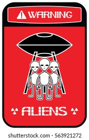 Warning aliens sign
This area is not safe for your health and life, be careful extraterrestrial beings.