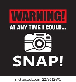 Warning! at any time I could SNAP design