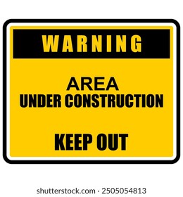 Warning, Area Construction, Keep Out, sign vector