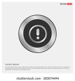 Warning attention sign with exclamation mark symbol icon - abstract logo type icon - Realistic Silver metal button abstract background. Vector illustration