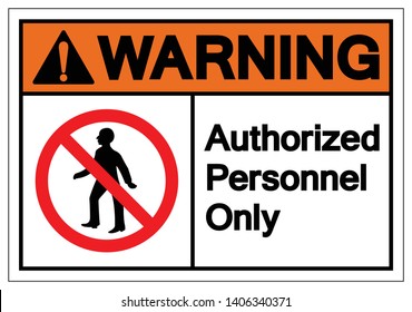 Warning Authorized Personnel Only Symbol Sign ,Vector Illustration, Isolate On White Background Label .EPS10