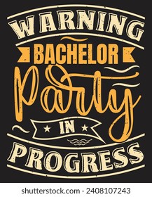 Warning bachelor party in progress design vector