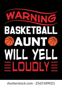Warning Basketball Aunt Will Yell Loudly