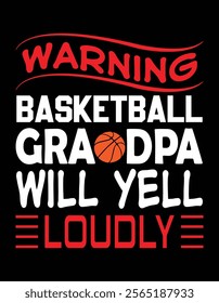 Warning Basketball Grandpa Will Yell Loudly