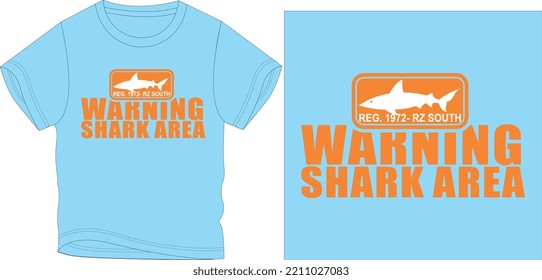 WARNING BECAUSE THIS AREA IS ONLY ALLOWED FOR SHARK t shirt graphic design vector illustration \

