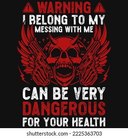 Warning i belong to my messing with me can be very tshirt design