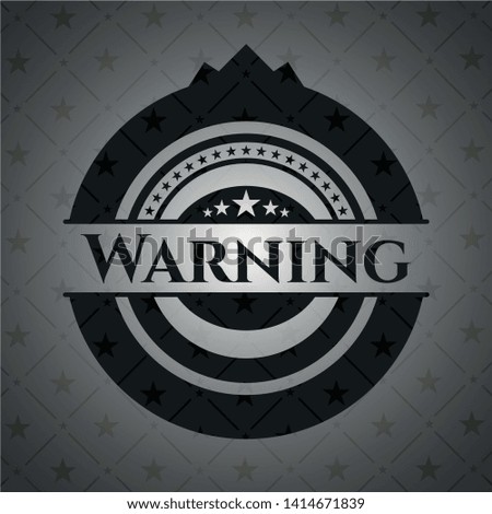 Warning black emblem. Vintage. Vector Illustration. Detailed.