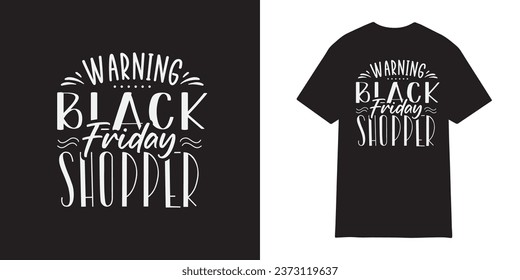 Warning black friday shopper t shirt design  - Black friday shirt, Black Friday crew, Black friday shopping