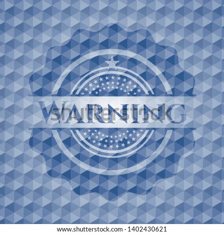 Warning blue emblem with geometric background. Vector Illustration. Detailed.