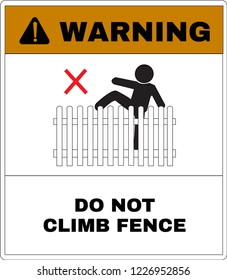 warning board, no climb  or play  the house fence. Not Allowed Sign, warning symbol, vector illustration.