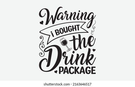 Warning I bought the drink package