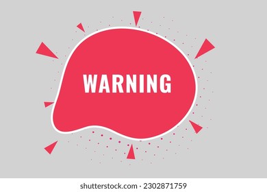 Warning Button. Speech Bubble, Banner Label Warning