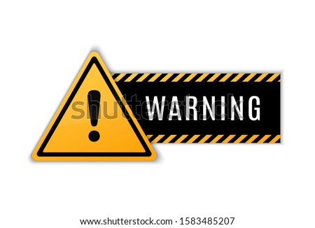 Warning caution board to attract attention. Exclamation mark. Danger sign. Triangle frame. Precaution message on banner. Alert icon. Vector text danger. Concept caution dangerous areas. Clipart hazard