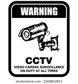 Warning CCTV video camera surveillance on duty at all times sign vector