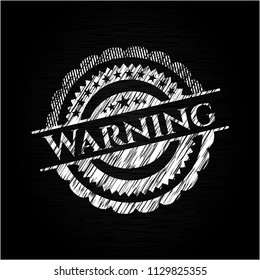Warning chalkboard emblem on black board