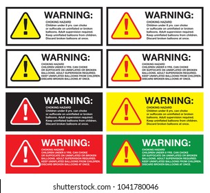 Warning Choking Hazard Children Under 8 Yr.Can Choke Or Suffocate On Uninflated, Broken Balloons.Adult Supervision Required.Keep Uninflated Balloons From Hildren.Discard Broken Balloons At Once.label