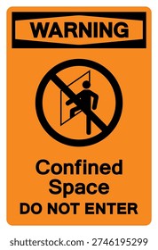 Warning Confined Space Do Not Enter Symbol Sign ,Vector Illustration, Isolate On White Background Label. EPS10