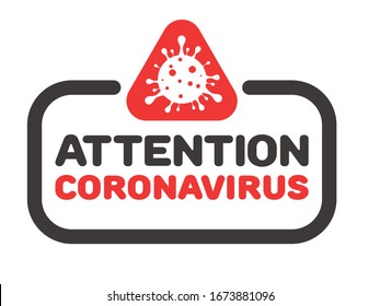 Coronavirus de advertencia, 2019-nCov. Cuidado, signo de precaución con el texto "Atención Coronavirus". Icono del virus bacteriano aislado en blanco.
