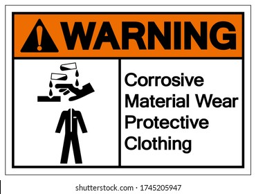 Warning Corrosive Material Wear Protective Clothing Symbol ,Vector Illustration, Isolate On White Background Label. EPS10