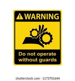 Warning : Crush hazard. Do not operate without guards. Sign, vector, illustration