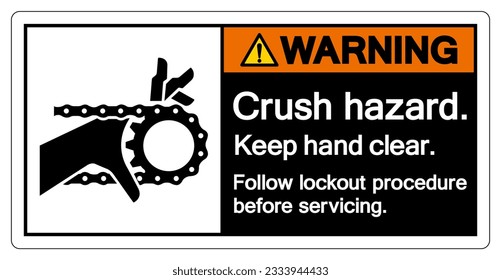 Warning Crush Hazard Keep Hand clear Follow Lockout Procedure Before Servicing Symbol Sign, Vector Illustration, Isolate On White Background Label .EPS10