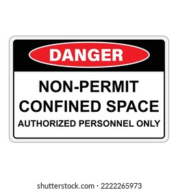 Warning Danger Confinden Space Sign. Confinden Space Authorized Personell Only. Non Permit. Vector Isolated On White Background