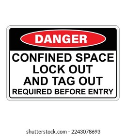 Warning danger confinden space sign. Confined space lock out and tag out. Required before entry. Vector isolated on white background