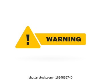 Warning dangerous badges. Attention label with Exclamation mark on triangle. Vector illustration.