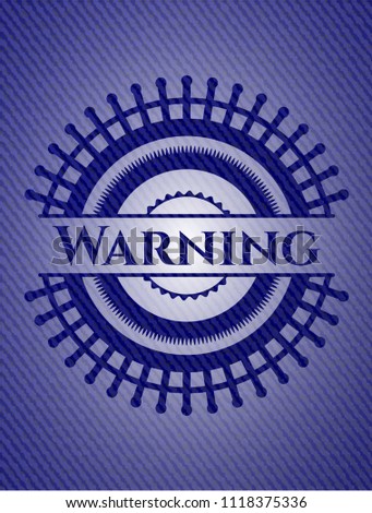 Warning with denim texture