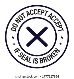 warning : 'do not accept if seal is broken' vector icon, product package instruction