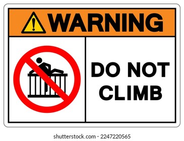 Warning Do Not Climb Symbol Sign ,Vector Illustration, Isolate On White Background Label. EPS10