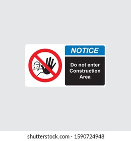 Warning do not enter construction area authorized persons only