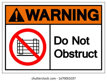 Warning Do Not Obstruct Symbol Sign, Vector Illustration, Isolate On White Background Label .EPS10