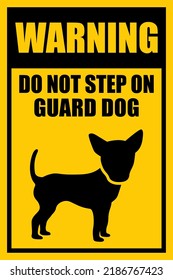 Warning Do Not Step On Guard Dog Sign | Funny Poster with Chihuahua Silhouette