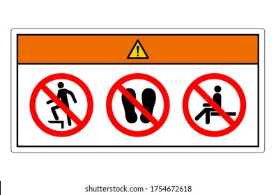 Warning Do Not Step Symbol Sign, Vector Illustration, Isolate On White Background Label. EPS10