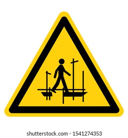 Warning Do Not Use Scaffolding Incomplete Symbol Sign, Vector Illustration, Isolate On White Background Label. EPS10