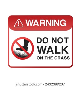 warning!! Do not walk on the grass.