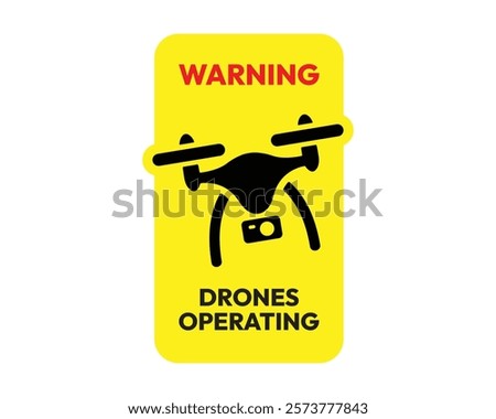 Warning. Drones Operating Sign, High-Quality Vector Image for Safety and Awareness, Clear and Recognizable Symbol