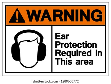 Warning Ear Protection Required In This Area Symbol Sign ,Vector Illustration, Isolate On White Background Label. EPS10