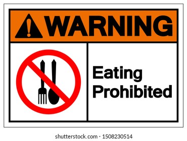 Warning Eating Prohibited Symbol Sign,Vector Illustration, Isolate On White Background Symbol. EPS10