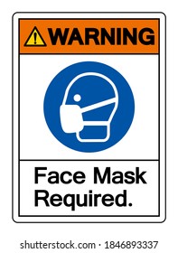 Warning Face Mask Required Symbol Sign,Vector Illustration, Isolated On White Background Label. EPS10