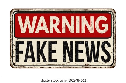 Warning fake news vintage rusty metal sign on a white background, vector illustration