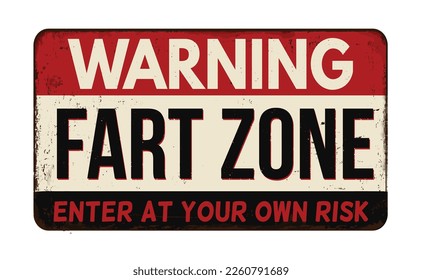 Warning fart zone vintage rusty metal sign on a white background, vector illustration