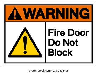 Warning Fire Door Do Not Block Symbol Sign ,Vector Illustration, Isolate On White Background Label .EPS10