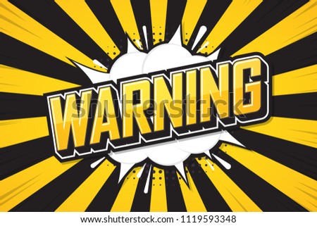 Warning, Font expression pop art. Comic speech bubble. Vector illustration